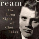 Deep In a Dream – the Life and Music of Chet Baker Set for One Night Only, 8/21