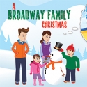 Broadway Theatre of Pitman Presents A BROADWAY FAMILY CHRISTMAS, 12/9-18 Video