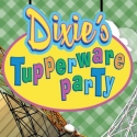DIXIE'S TUPPERWARE PARTY Makes Pittsburgh Premiere, Now thru 10/14 Video