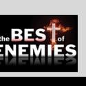 THE BEST OF ENEMIES Returns to BSC, Runs 10/5-16 Video