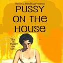 Hell in a Handbag Productions Presents PUSSY ON THE HOUSE at the Atheneum Theatre Video