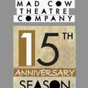 Mad Cow Theatre Announces Their 15th Anniversary Season, Begins 9/23 Video