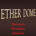 Michael Wilson To Direct Alley Theatre's ETHER DOME, Previews 9/9 Video