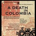Katselas Theatre Co Presents A DEATH IN COLOMBIA, Begins 9/9 Video