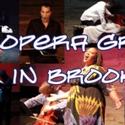 Opera Grows in Brooklyn Comes To Galapagos 9/18