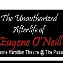 THE UNAUTHORIZED AFTERLIFE OF EUGENE O’NEILL Plays Pasadena Playhouse Video