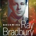 IUPUI Pens New Book, Becoming Ray Bradbury Video