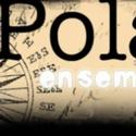 Polarity Ensemble Theatre Announces 2011-12 Season Video