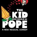 30 DAYS OF NYMF: Day 3 The Kid Who Would Be Pope
