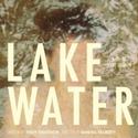 IRT Presents LAKE WATER 9/17-10/2 Video