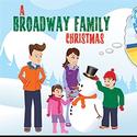 Broadway Theatre of Pitman Presents A BROADWAY FAMILY CHRISTMAS Video