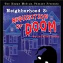 Happy Medium Theatre Presents Neighborhood 3: Requisition of Doom Video