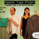 Focal Point Theatre Company Presents The Against Type Project Video
