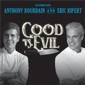 Portland Ovations Presents Good vs. Evil: An Evening with Bourdain & Ripert