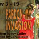 Plays & Players Presents the World Premiere of Joy Cutler’s Pardon My Invasion Video
