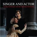 Acting Technique & the Operatic Performer by Alan E. Hicks Published 11/22 Video