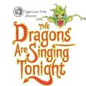 TigerLion Arts Presents The Dragons Are Singing Tonight Video