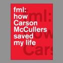 Steppenwolf Presents fml: how Carson McCullers saved my life Video