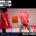 The Bushwick Starr and Nellie Tinder Present Evelyn, Previews 2/21 Video