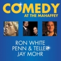 The Mahaffey Welcomes Comedians Ron White, Penn & Teller, & Jay Mohr