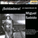 Miguel Sabido presenta ¡Soldadera!, que marca su retiro teatral.