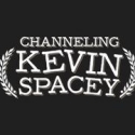 CHANNELING KEVIN SPACEY Changes Performance Schedule Video