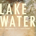 LAKE WATER Set for IRT Theater, Begins 9/17 Video