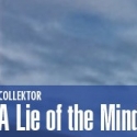 Collektor Presents A LIE OF THE MIND at ACT, Opens 9/8 Video