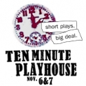 Ten Minute Playhouse To Return in November With Full Slate of New Scripts