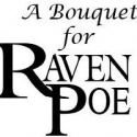 FREE Staged Reading Of A BOUQUET FOR RAVEN POE At Mosaic