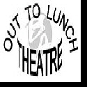 Out to Lunch Theatre Seeks Play Submissions