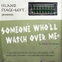 Island Stage Left Announces SOMEONE WHO'LL WATCH OVER ME, 4/5-29, Friday Harbor, WA