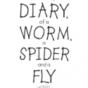 DIARY OF A WORM, A SPIDER AND A FLY Opens at First Stage Today Video