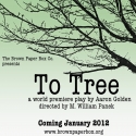 The Brown Paper Box Co. Presents World Premiere of TO TREE Thru 1/29 Video