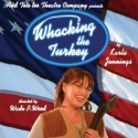 NOW PLAYING: And Toto Too Theatre Presents WHACKING THE TURKEY Thru 11/12
