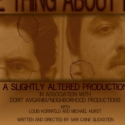 Slightly Altered States Theater Company Presents THE THING ABOUT DAN, 2/9