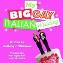 MY BIG GAY ITALIAN WEDDING UK Tour Announces Schedule