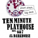THE TEN MINUTE PLAYHOUSE Announces 12 Plays & Playwrights Selected for November Showcase