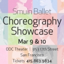 Smuin Ballet Dancers Present Choreography Showcase, 3/9 & 10 Video