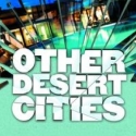 Review Roundup: OTHER DESERT CITIES - All the Reviews!
