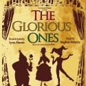 The Landor Theatre Presents THE GLORIOUS ONES, 6 March Through 7th April