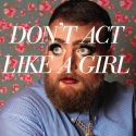 Don't Act Like A Girl Plays The Annoyance, 1/15 Video