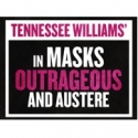 Tennessee Williams' IN MASKS OUTRAGEOUS AND AUSTERE Premieres at Culture Project…