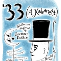 '33 (A KABARETT) to Open at The Gladstone, 2/22