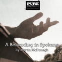 PURE Theatre Presents A BEHANDING IN SPOKANE, 1/6-2/4 Video