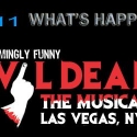 EVIL DEAD THE MUSICAL Gets its Las Vegas Debut Video