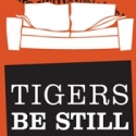 TheatreSquared Presents TIGERS BE STILL, 2/9-3/4