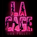 Theatre Under The Stars Presents LA CAGE AUX FOLLES