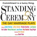 STANDING ON CEREMONY: The GAY MARRIAGE PLAYS Begins Previews 11/7; Opening Set for 11 Video