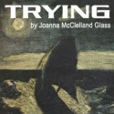 Cesear's Forum to Present Joanna McClelland Glass’ TRYING, 11/4-12/10 Video